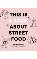 This Is a Book About Street Food