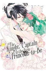The Knight Captain is the New Princess-to-Be Vol. 4