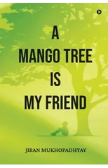 A Mango Tree Is My Friend