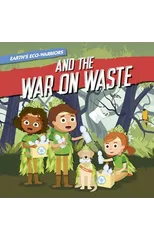 Earth's Eco-Warriors and the War on Waste