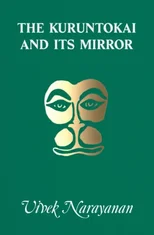The Kuruntokai and Its Mirror