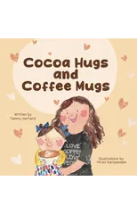 Cocoa Hugs and Coffee Mugs