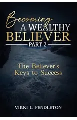 Becoming a Wealthy Believer Part 2