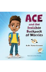 Ace and the Invisible Backpack of Worries