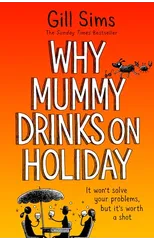 Why Mummy Drinks on Holiday