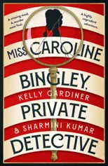 Miss Caroline Bingley, Private Detective