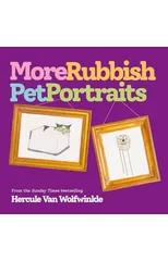 More Rubbish Pet Portraits