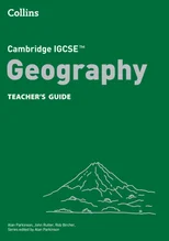 Cambridge IGCSE™ Geography Teacher’s Guide