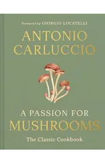 A Passion for Mushrooms