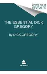 The Essential Dick Gregory