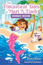 The Fintastical Tales of Mari A. Fisch #1