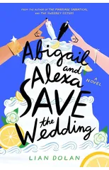Abigail and Alexa Save the Wedding