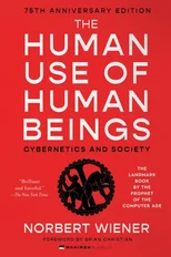 The Human Use of Human Beings