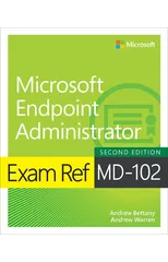 Exam Ref MD-102 Microsoft Endpoint Administrator