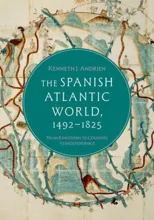 The Spanish Atlantic World, 1492–1825