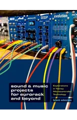 Sound & Music Projects for Eurorack and Beyond