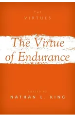 The Virtues of Endurance