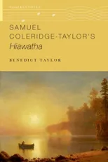 Samuel Coleridge-Taylor's Hiawatha