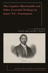 The Fugitive Blacksmith and Other Essential Writings by James W.C. Pennington