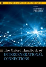 The Oxford Handbook of Intergenerational Connections