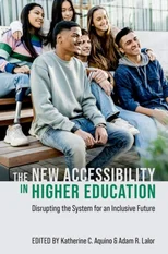 The New Accessibility in Higher Education