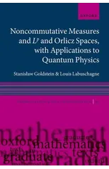 Noncommutative measures and Lp and Orlicz Spaces, with Applications to Quantum Physics
