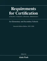 Requirements for Certification of Teachers, Counselors, Librarians, Administrators for Elementary and Secondary Schools, Ninetieth Edition, 2025–2026