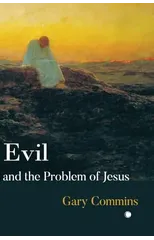 Evil and the Problem of Jesus
