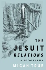 The Jesuit "Relations"