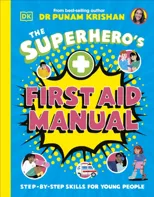 The Superhero’s First Aid Manual