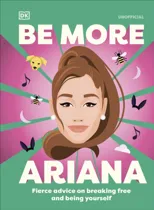 Be More Ariana Grande