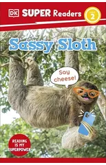 DK Super Readers Level 2 Sassy Sloth