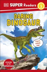 DK Super Readers Level 2 Daring Dinosaur