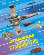 Star Wars Encyclopedia of Starfighters and Other Vehicles