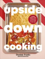 Upside Down Cooking