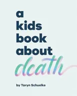 A Kids Book About Death