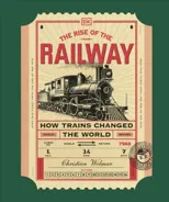 The Rise of the Railway