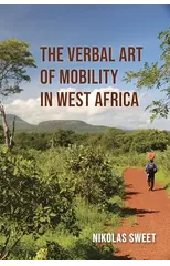 The Verbal Art of Mobility in West Africa