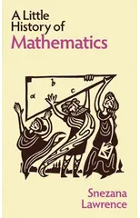 A Little History of Mathematics