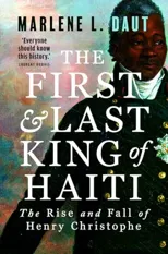 The First and Last King of Haiti
