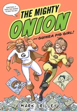 The Mighty Onion and Guinea Pig Girl!