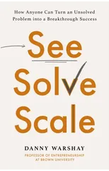 See, Solve, Scale