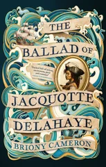 The Ballad of Jacquotte Delahaye
