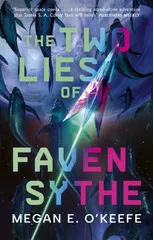 The Two Lies of Faven Sythe