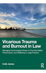 Vicarious Trauma and Burnout in Law