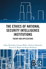 The Ethics of National Security Intelligence Institutions