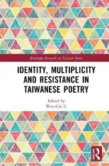 Identity, Multiplicity, and Resistance in Taiwanese Poetry