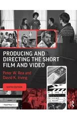 Producing and Directing the Short Film and Video