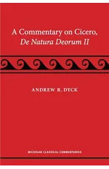 A Commentary on Cicero, De Natura Deorum II
