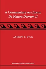 A Commentary on Cicero, De Natura Deorum II